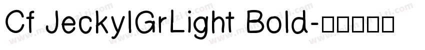 Cf JeckylGrLight Bold字体转换